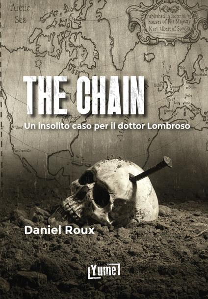 The chain. Un insolito caso per il dottor lombroso - Daniel Roux - copertina