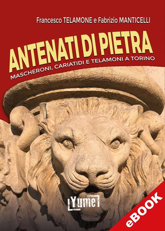 Antenati di pietra - Fabrizio Manticelli,Francesco Telamone - ebook