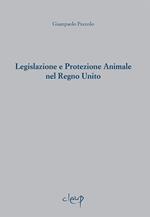 Legislazione e protezione animale nel Regno Unito. Ediz. multilingue