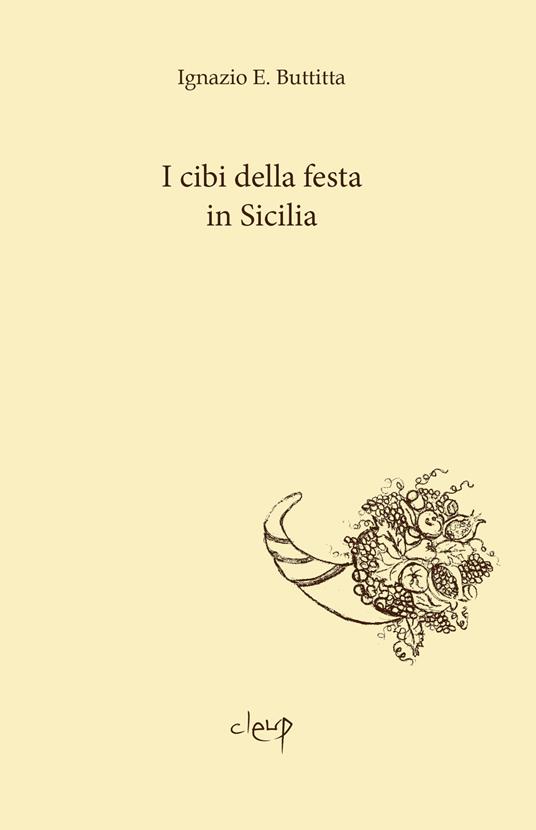 I cibi della festa in Sicilia - Ignazio E. Buttitta - copertina