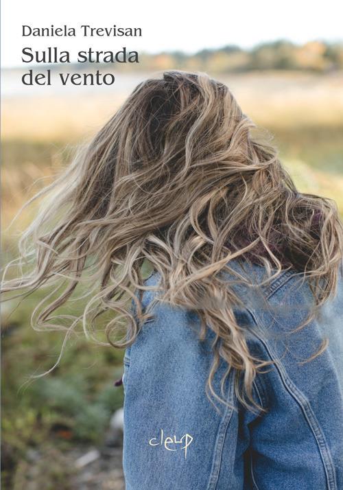 Sulla strada del vento - Daniela Trevisan - copertina