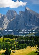 Pensare le montagne nell'età delle emergenze. Istituzioni e politiche tra catastrofi ambientali e pandemia nelle «terre alte» del Veneto