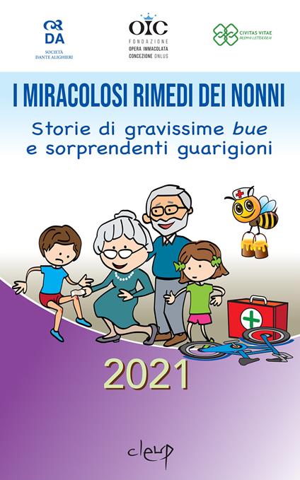 I miracolosi rimedi dei nonni. Storie di gravissime bue e sorprendenti guarigioni - copertina