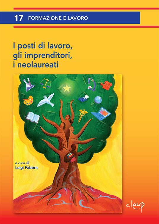 I posti di lavoro, gli imprenditori, i neolaureati - copertina