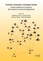 Turismo museale e sviluppo locale. Analisi statistica di supporto alle decisioni economico-gestionali