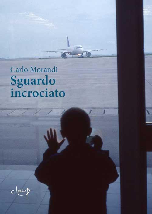 Sguardo incrociato - Carlo Morandi - copertina
