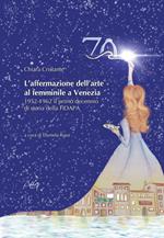 L'affermazione dell'arte al femminile a Venezia. 1952-1962 il primo decennio di storia della FIDAPA