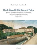 I livelli affrancabili delle Dimesse di Padova. Attività creditizia e produzione documentaria di un Istituto secolare femminile (1628-1861)