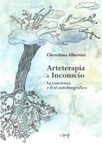 Arteterapia e inconscio. La coscienza e il sé autobiografico