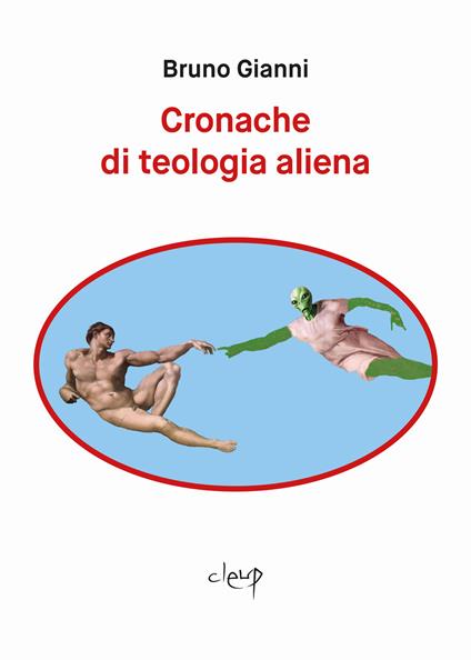 Cronache di teologia aliena - Bruno Gianni - copertina