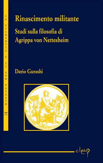 Rinascimento militante. Studi sulla filosofia di Agrippa von Nettesheim - Dario Gurashi - copertina