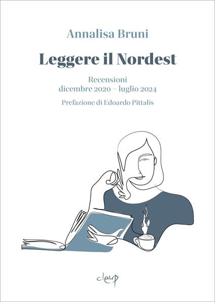 Leggere il Nordest. Recensioni dicembre 2020-luglio 2024 - Annalisa Bruni - copertina