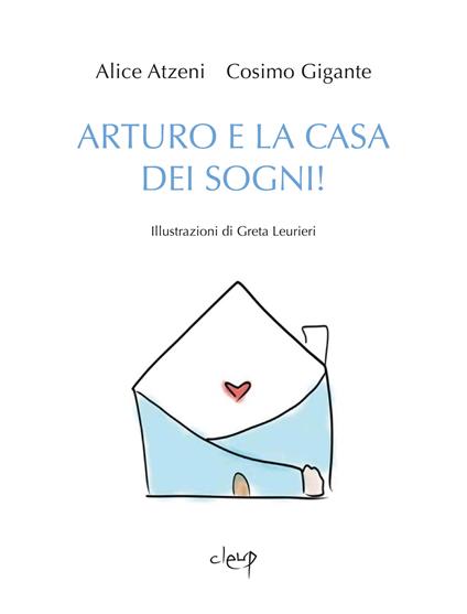 Arturo e la casa dei sogni - Alice Atzeni,Cosimo Gigante - copertina