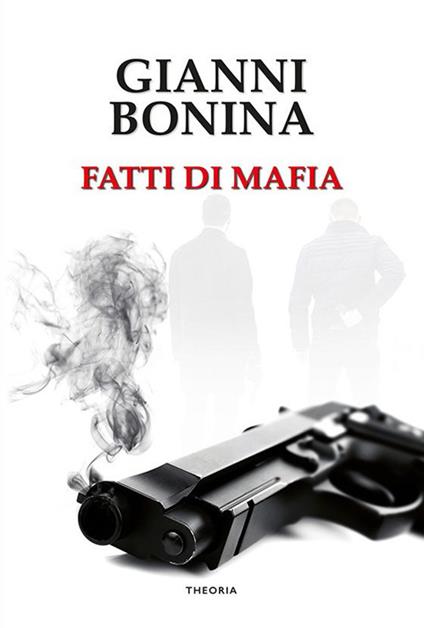 Fatti di mafia - Gianni Bonina - ebook