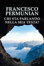Chi sta parlando nella mia testa?