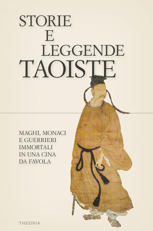 Storie e leggende taoiste. Maghi, monaci e guerrieri immortali in una Cina da favola - V.V.A.A. - ebook