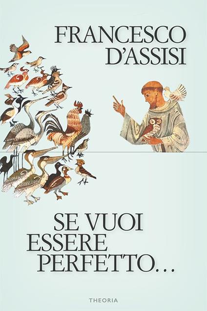 Se vuoi essere perfetto... - Francesco d'Assisi (san) - ebook