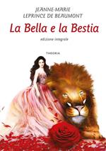 La Bella e la Bestia. Ediz. integrale