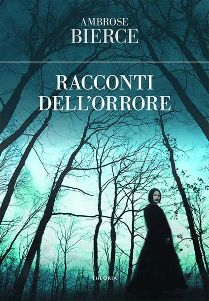 I racconti dell'orrore - Ambrose Bierce,Sara Brambilla - ebook