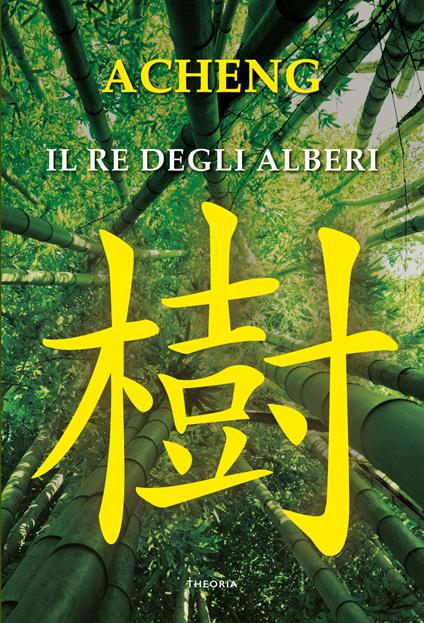 Il re degli alberi - Acheng Zhong - copertina