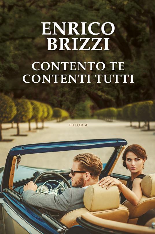 Contento te contenti tutti - Enrico Brizzi - copertina