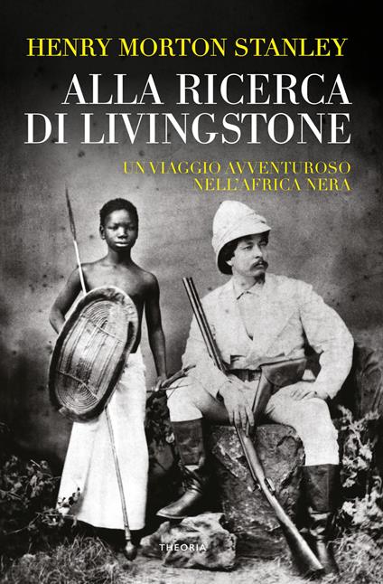 Alla ricerca di Livingstone - Henry Morton Stanley - copertina