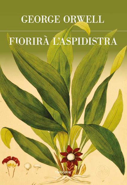 Fiorirà l'aspidistra. Ediz. integrale - George Orwell - copertina