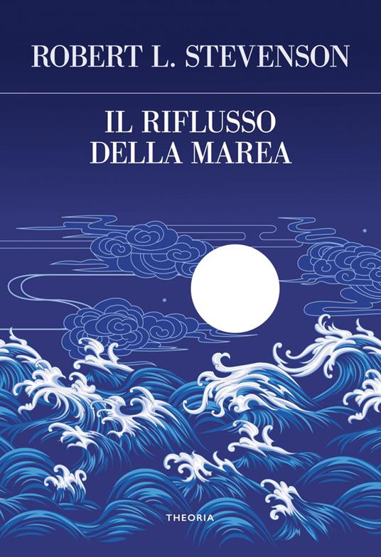 Il riflusso della marea - Robert Louis Stevenson - ebook