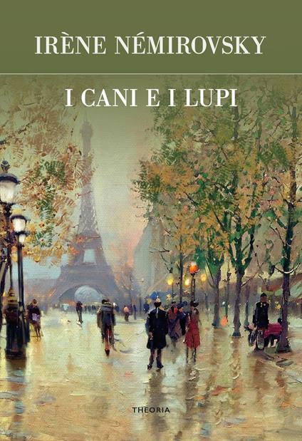 I cani e i lupi. Ediz. integrale - Irène Némirovsky - copertina