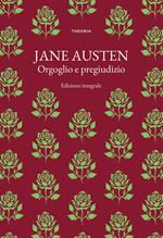 Orgoglio e pregiudizio. Ediz. integrale