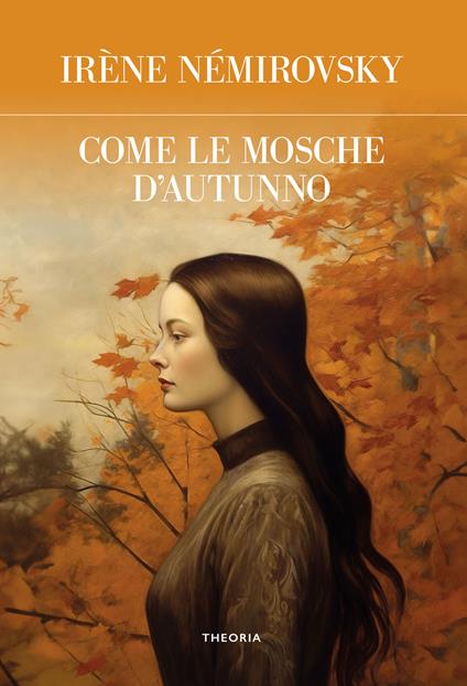 Come le mosche d'autunno. Ediz. integrale - Irène Némirovsky - copertina