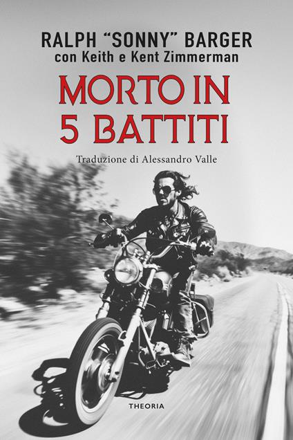 Morto in 5 battiti - Ralph Sonny Barger,Keith Zimmerman,Kent Zimmerman - copertina