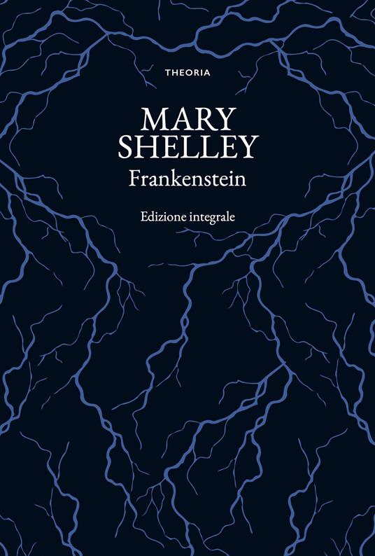 Frankenstein. Ediz. integrale - Mary Shelley - copertina