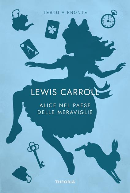 Alice nel paese delle meraviglie. Testo originale a fronte - Lewis Carroll - copertina