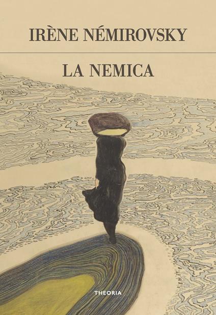 La nemica. Ediz. integrale - Irène Némirovsky - copertina