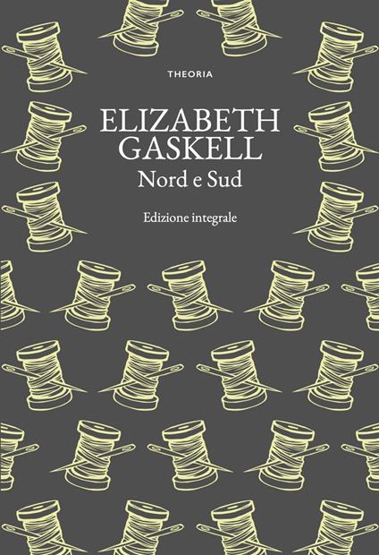 Nord e Sud. Ediz. integrale - Elizabeth Gaskell,Laura Molinari - ebook