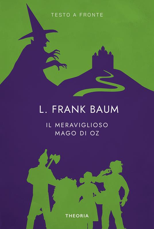 Il meraviglioso Mago di Oz. Testo inglese a fronte. Ediz. bilingue - L. Frank Baum - copertina