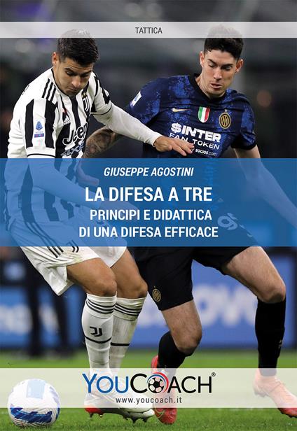 La difesa a tre. Principi e didattica di una difesa efficace - Giuseppe Agostini - copertina