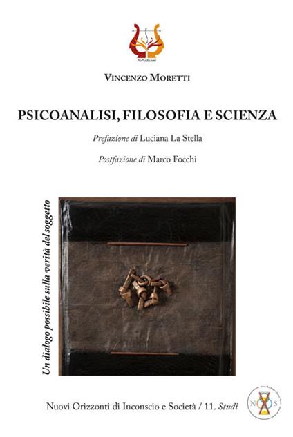 Psicoanalisi, filosofia e scienza. Un dialogo possibile sulla verità del soggetto - Vincenzo Moretti - copertina