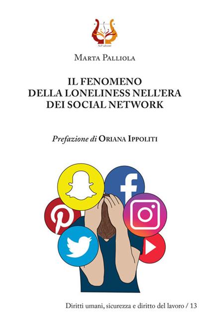 Il fenomeno della loneliness nell'era dei social network. Nuova ediz. - Marta Palliola - copertina