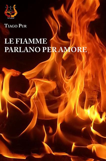 Le fiamme parlano per amore - Tiago Pur - copertina