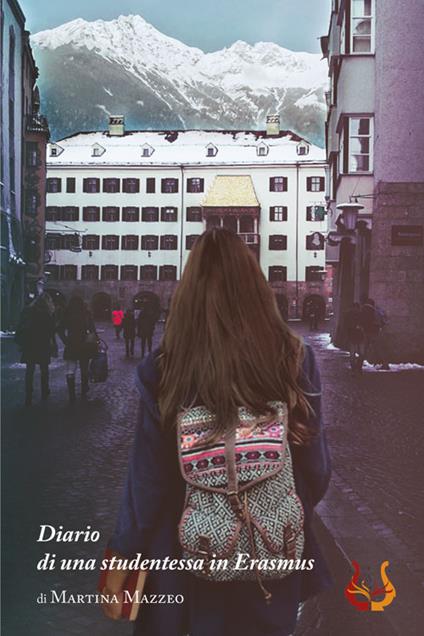 Diario di una studentessa in Erasmus. Nuova ediz. - Martina Mazzeo - copertina