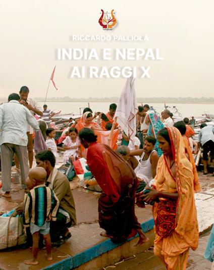 India e Nepal ai raggi X. Ediz. a colori - Riccardo Palliola - copertina