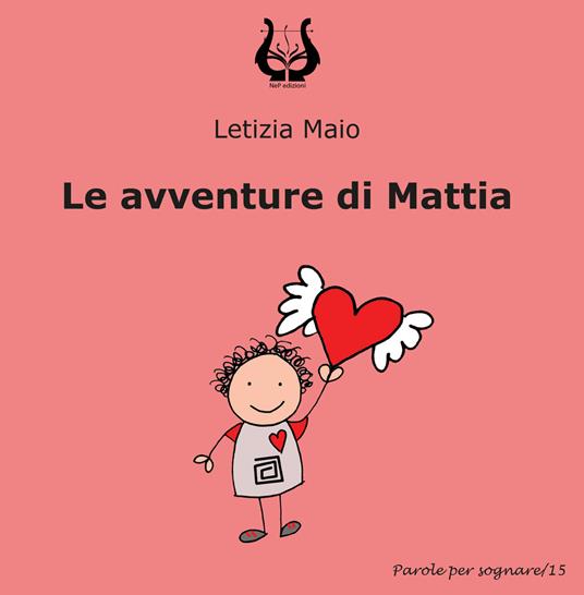 Le avventure di Mattia - Letizia Maio - copertina