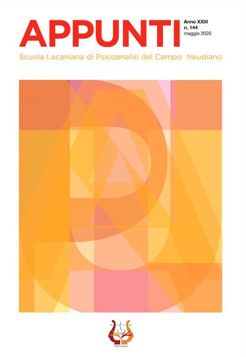 Appunti. Scuola lacaniana di psicoanalisi del campo freudiano (2020). Vol. 144: Maggio. - copertina
