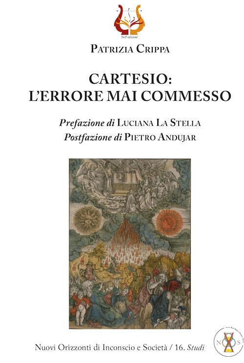 Cartesio: l'errore mai commesso. Nuova ediz. - Patrizia Crippa - copertina