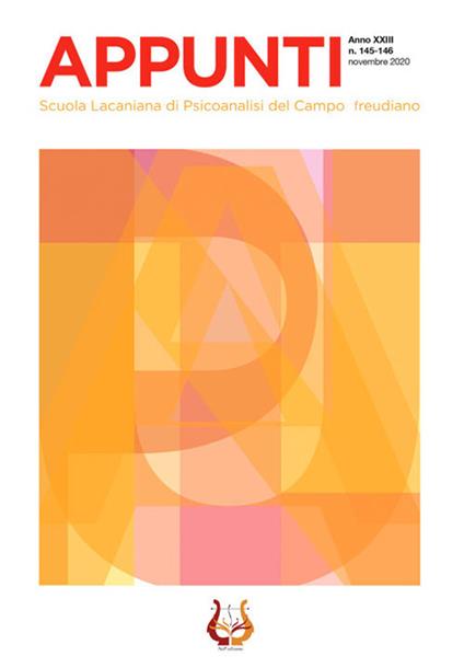 Appunti. Scuola lacaniana di psicoanalisi del campo freudiano (2020). Nuova ediz.. Vol. 145: Novembre 2020. - copertina