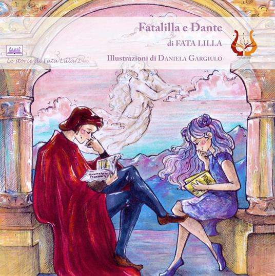 FataLilla e Dante. Ediz. illustrata - FataLilla - copertina