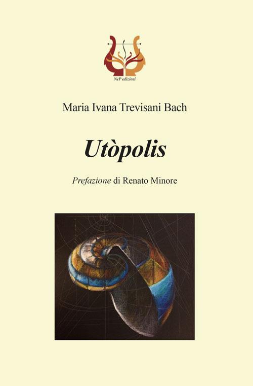Utòpolis - Maria Ivana Trevisani Bach - copertina