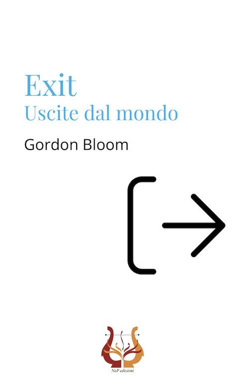 Exit. Uscite dal mondo - Gordon Bloom - copertina